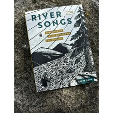 Load image into Gallery viewer, River Songs: Moments of Wild Wonder in Fly Fishing
